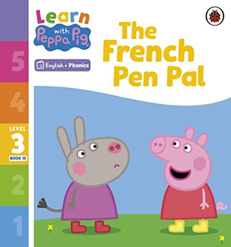 

Learn with Peppa Phonics Level 3 Book 15 The French Pen Pal Phonics Reader by Peppa Pig-Paperback