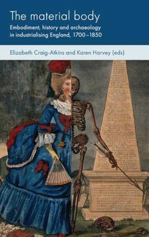 

The Material Body by Elizabeth Craig-AtkinsKaren Harvey -Hardcover