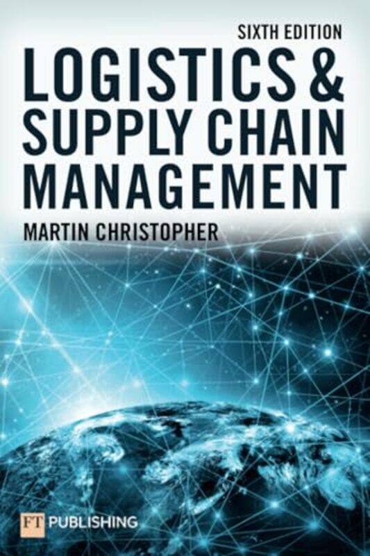 

Logistics and Supply Chain Management by Martin Christopher-Paperback