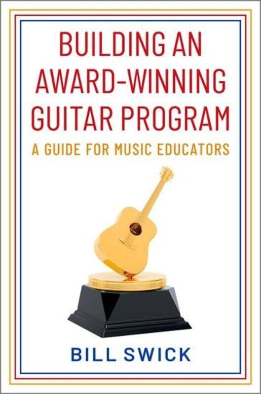 

Building an AwardWinning Guitar Program by Roberta Cocci GrifoniRosalba D'OnofrioMassimo Sargolini-Paperback