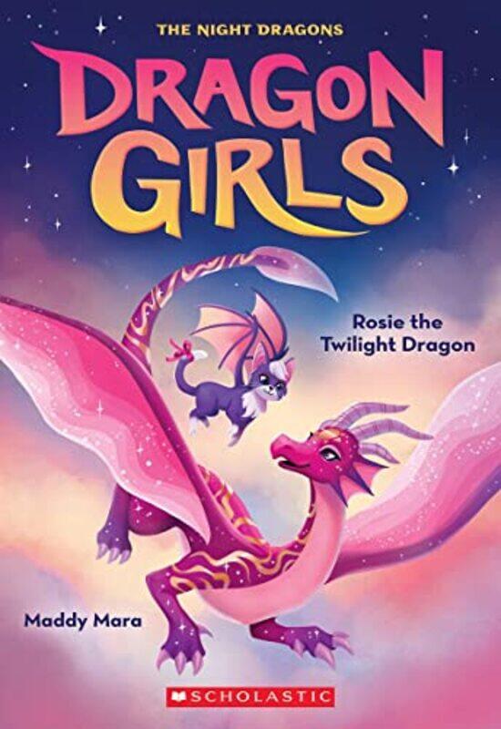 

Rosie The Twilight Dragon (Dragon Girls #7) , Paperback by Mara, Maddy