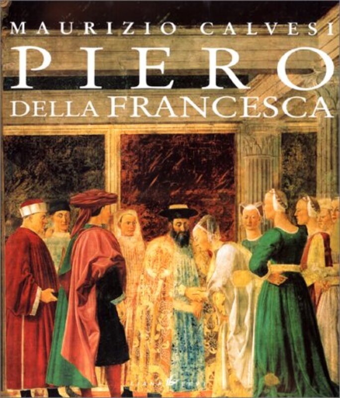 Piero Della Francesca,Paperback,By:Calvesi, maurizio