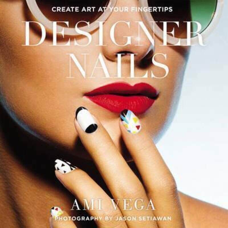 

Designer Nails: Create Art at Your Fingertips.paperback,By :Ami Vega