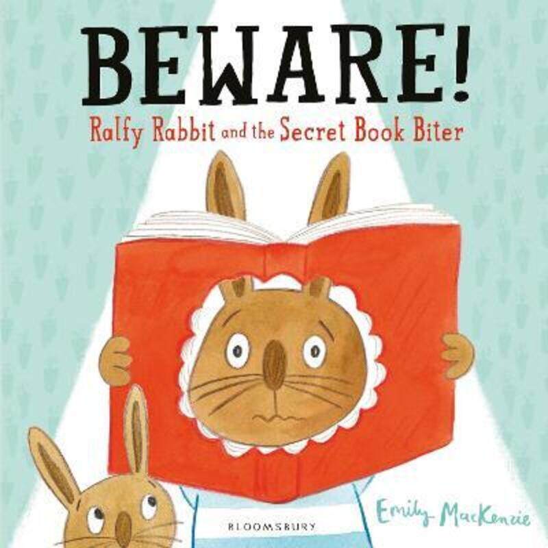 

Beware! Ralfy Rabbit and the Secret Book Biter.paperback,By :Emily MacKenzie