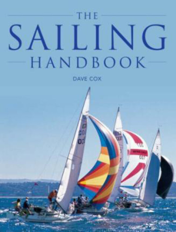 

The Sailing Handbook, Paperback Book, By: Dave Cox