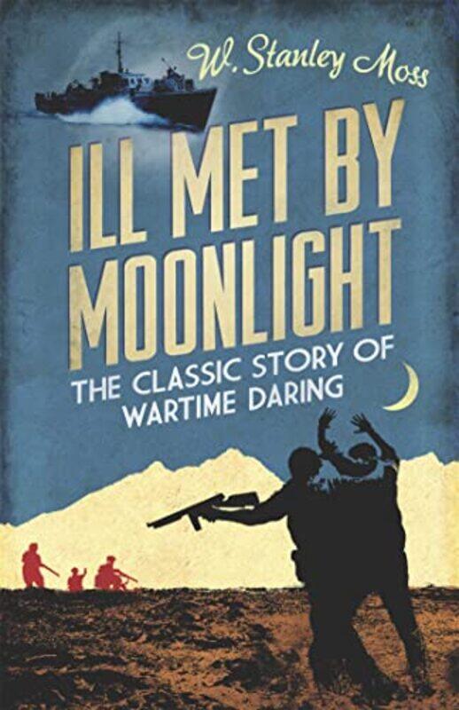 

Ill Met By Moonlight by W Stanley Moss-Paperback