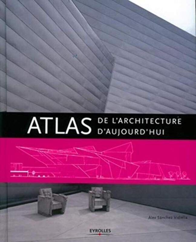 

Atlas de l'Architecture d'Aujourd'Hui,Paperback,By:Vidiella Alex S