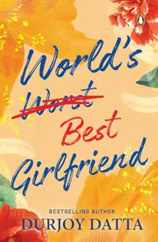 

World’s Best Girlfriend by Durjoy Datta-Paperback