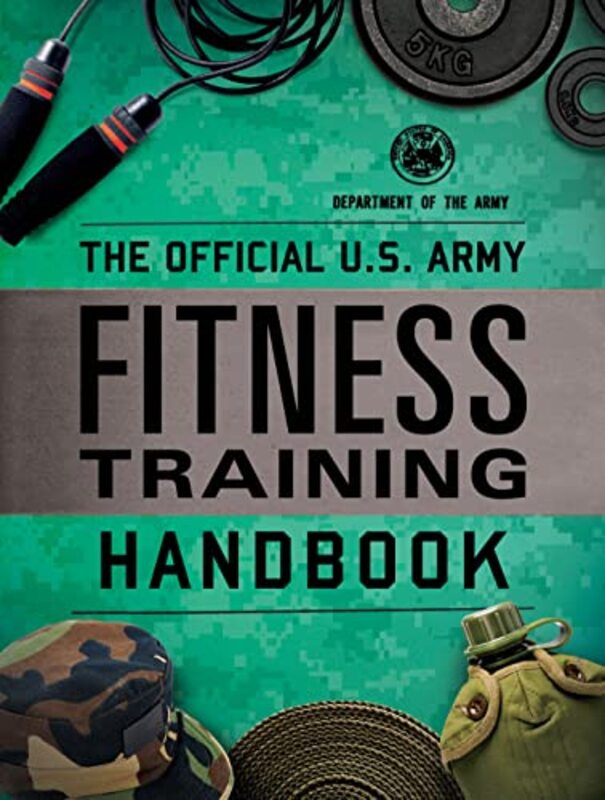 

The Official US Army Fitness Training Handbook by Department of the Army-Paperback