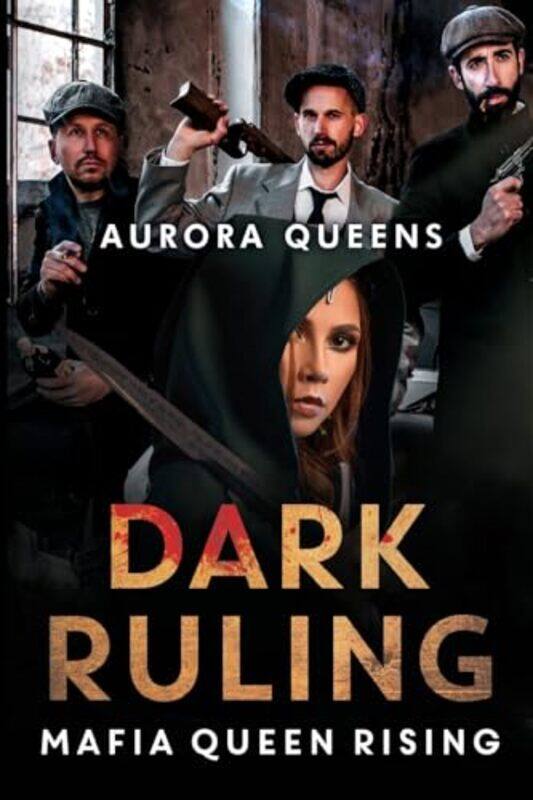 

Dark Ruling Mafia Queen Rising by Aurora Queens-Paperback