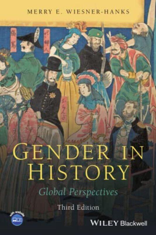 

Gender in History by Merry E University of Wisconsin-Milwaukee Wiesner-Hanks-Paperback