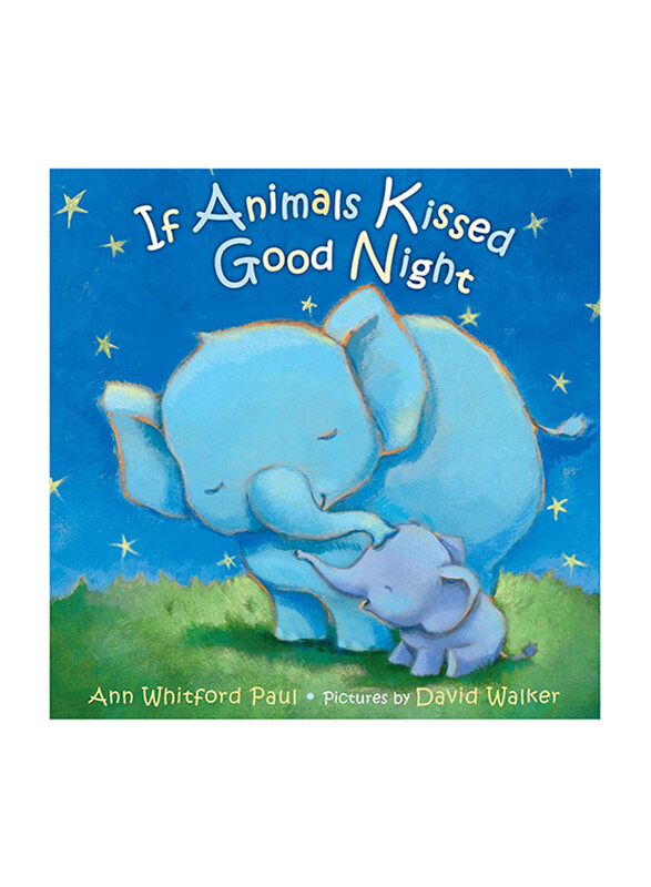 

If Animals Kissed Good Night, Board Book, By: Ann Whitford Paul