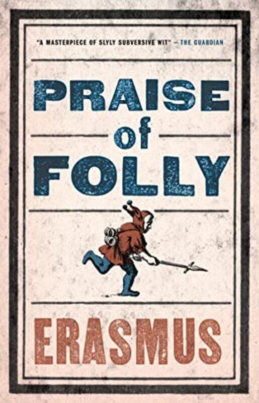 

Praise of Folly by Desiderius ErasmusRoger Clarke-Paperback