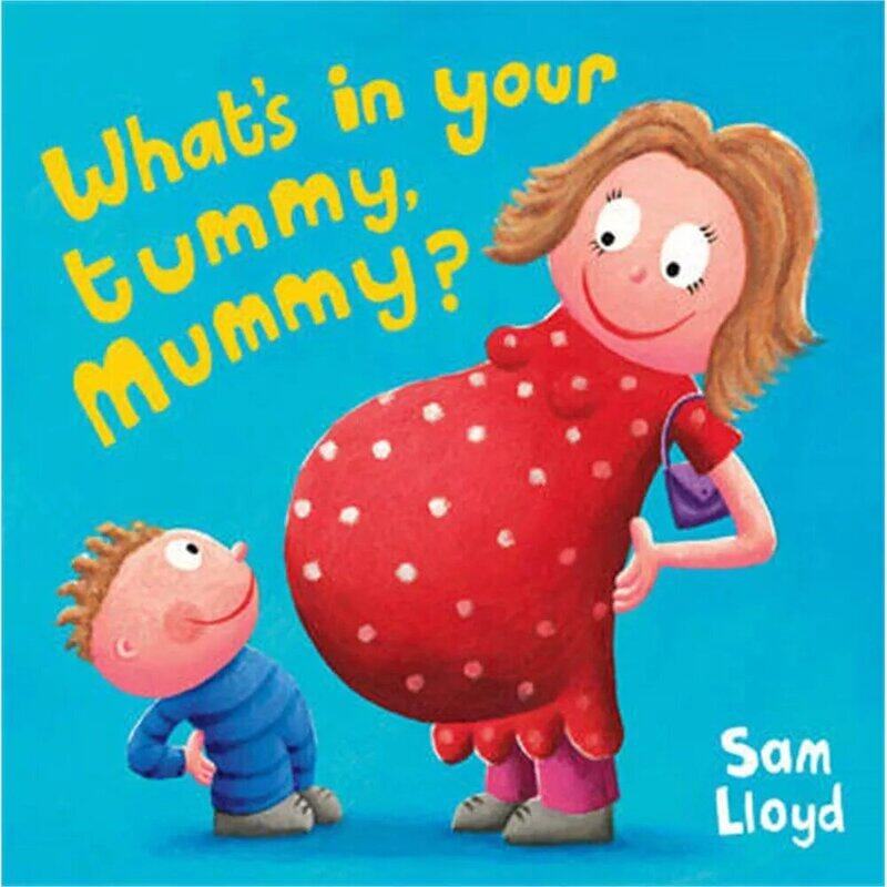 

What's in Your Tummy Mummy, Paperback Book, By: Sam Lloyd