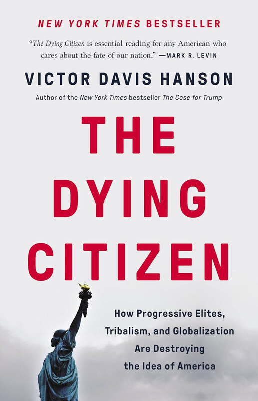 

Dying Citizen, Hardcover Book, By: Victor D Hanson