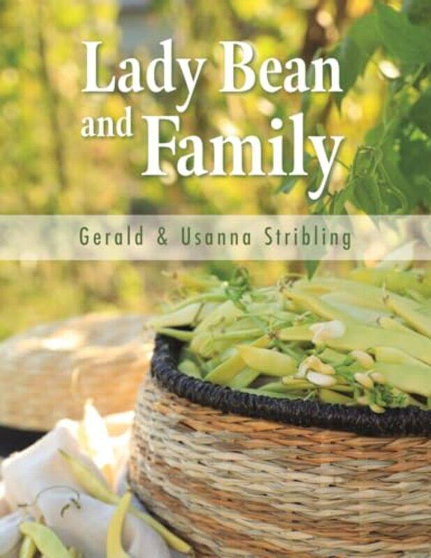 

Lady Bean And Family by Gerald StriblingUsanna Stribling-Paperback