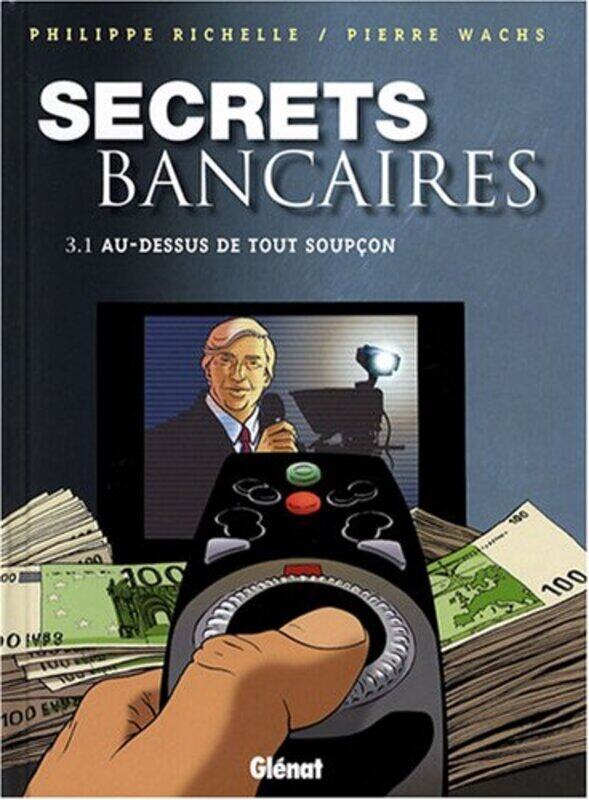

Secrets Bancaires - Tome 3.1,Paperback,By:Richelle+Wachs