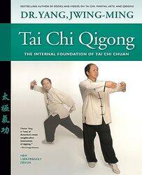 Tai Chi Qigong The Internal Foundation Of Tai Chi Chuan By Jwing-Ming, Dr. Yang Paperback