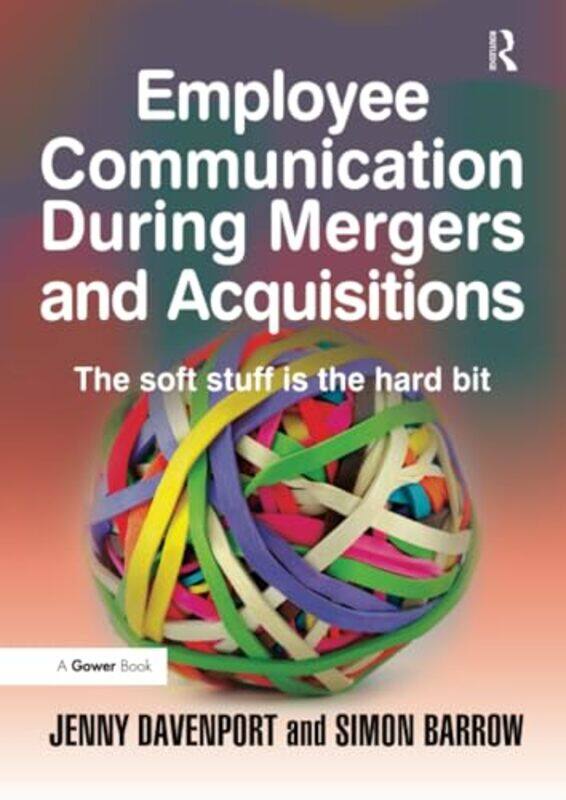 

Employee Communication During Mergers and Acquisitions by Jenny DavenportSimon Barrow-Paperback