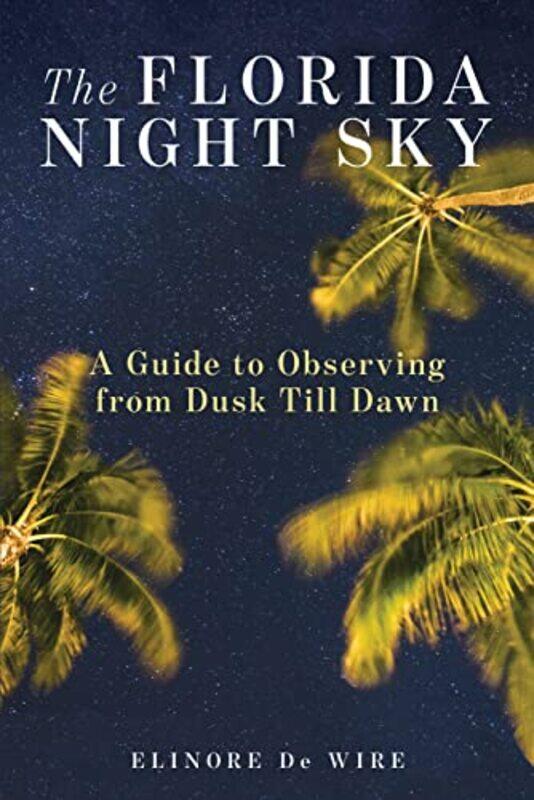 

Florida Night Sky By De Wire Elinor - Paperback