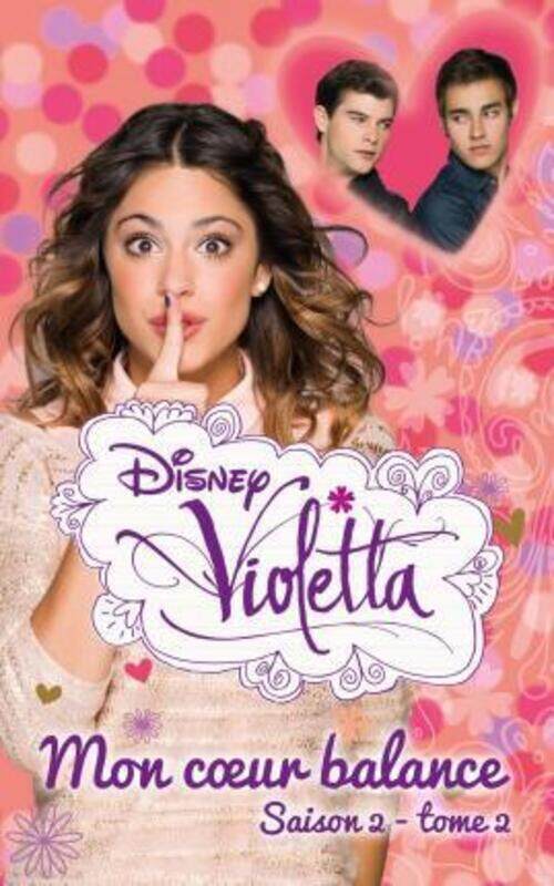 

Violetta : Mon Coeur Balance - Saison 2 Tome 2.paperback,By :Disney