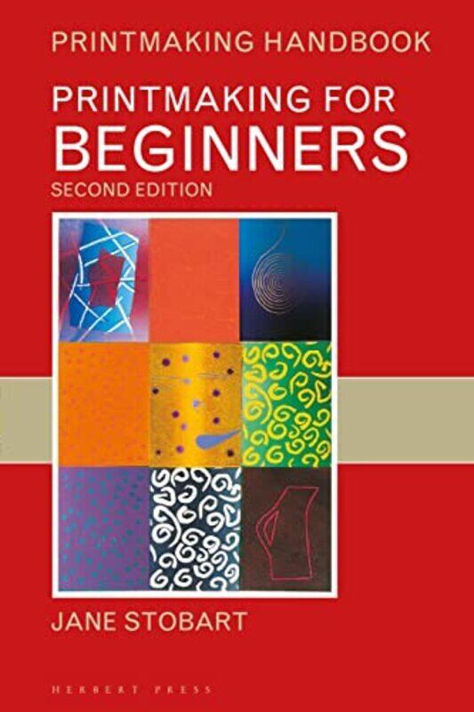 

Printmaking For Beginners Stobart, Jane Paperback