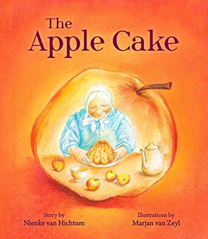 

The Apple Cake by Nienke van HichtumMarjan van Zeyl-Hardcover