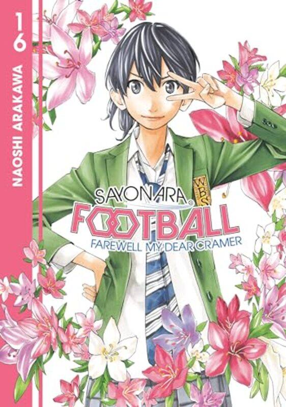 

Sayonara Football 16 by Naoshi Arakawa-Paperback