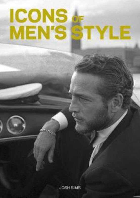 

Icons of Men's Style mini, Paperback Book, By: Josh Sims