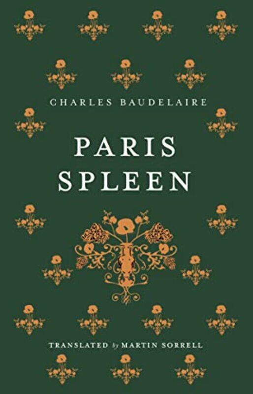 

Paris Spleen DualLanguage Edition by Charles BaudelaireMartin Sorrell-Paperback