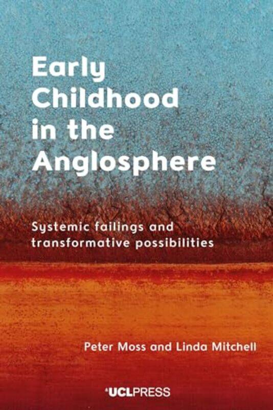 

Early Childhood in the Anglosphere by Peter MossLinda Mitchell-Paperback