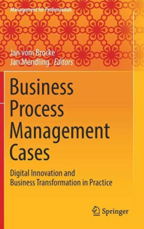 

Business Process Management Cases by Ian HinchliffePhilip Freelance translator UK Holmes-Hardcover