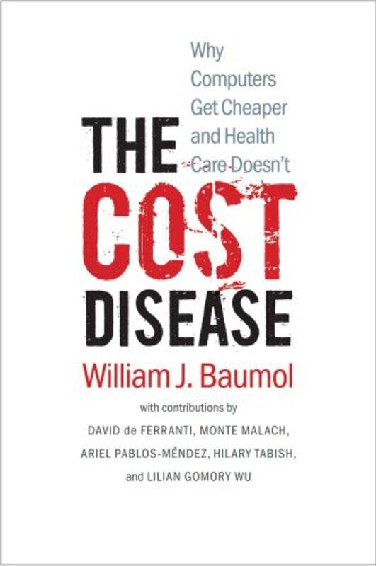 

The Cost Disease by William J Baumol-Paperback
