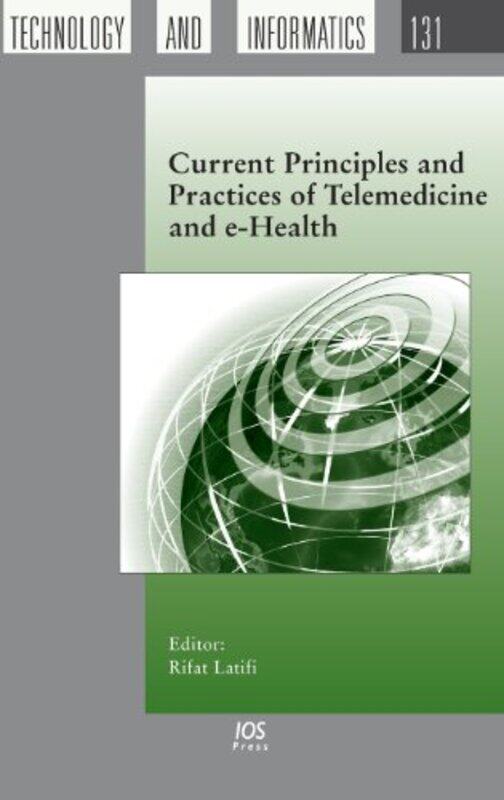 

Current Principles And Practices Of Telemedicine And Ehealth by Rifat Latifi-Hardcover