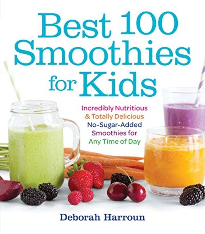 

Best 100 Smoothies for Kids by Sandrine University of Fribourg Switzerland ZuffereyPascal Gygax-Paperback