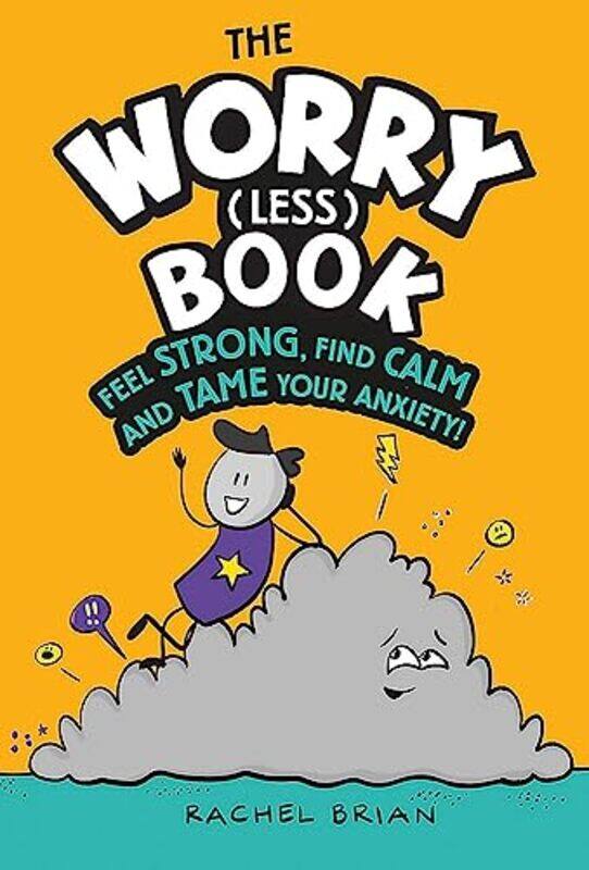 

The Worry (Less) Book: Feel Strong, Find Calm and Tame Your Anxiety,Hardcover,by:Brian, Rachel