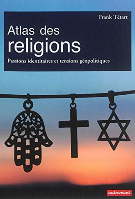 Atlas des religions Paperback by Frank T tart