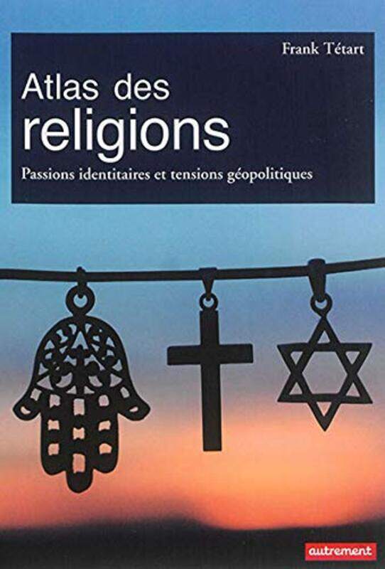 

Atlas des religions Paperback by Frank T tart