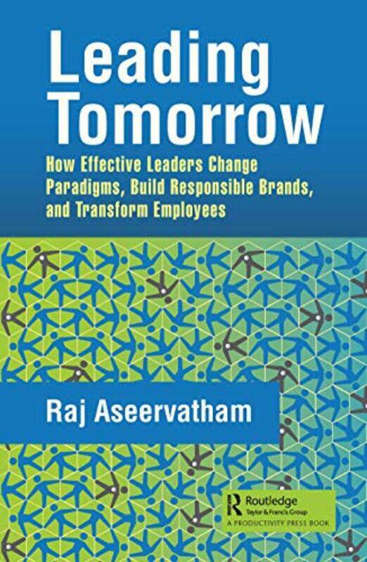 

Leading Tomorrow by Raj Origin Energy, Sustainable Development and Communities, Brisbane, Queensland, Australia Aseervatham-Paperback