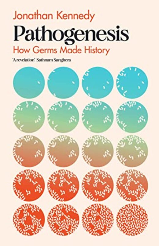 Pathogenesis: How germs made history , Hardcover by Kennedy, Jonathan
