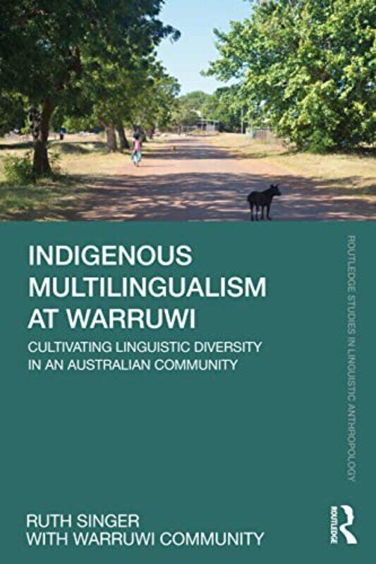 

Indigenous Multilingualism At Warruwi by Ruth Singer-Paperback