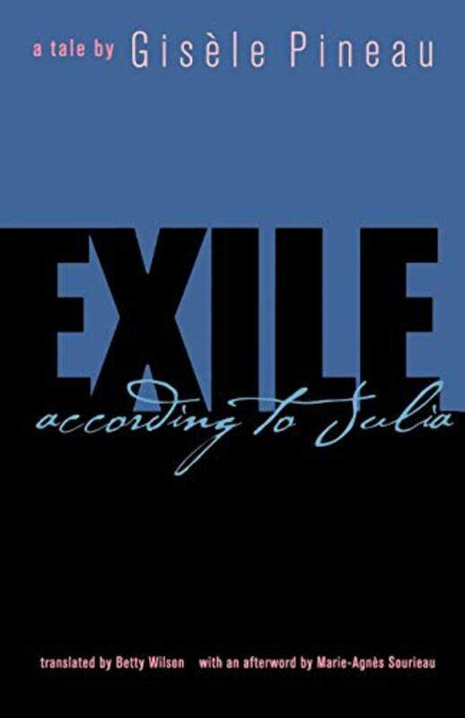 

Exile according to Julia by Gisele PineauBetty Wilson-Paperback
