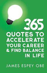 365 Quotes to Accelerate your Career and Find Balance in Life by James Espey ObeCris Black-Paperback