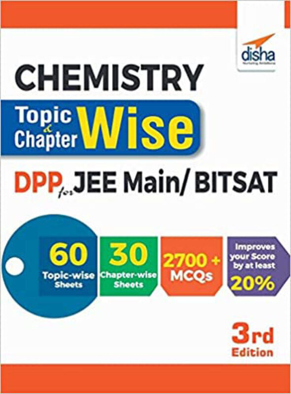 

Chemistry Topic-wise & Chapter-wise Daily Practice Problem (DPP) Sheets for JEE Main/ BITSAT - 3rd Edition, Paperback Book, By: Disha Experts