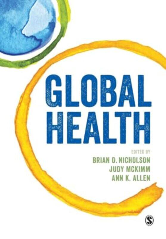 

Global Health by Brian D NicholsonJudy McKimmAnn Allen-Paperback