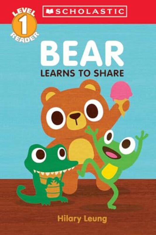 

Bear Learns To Share Scholastic Reader Level 1 By Leung, Hilary - Leung, Hilary Paperback