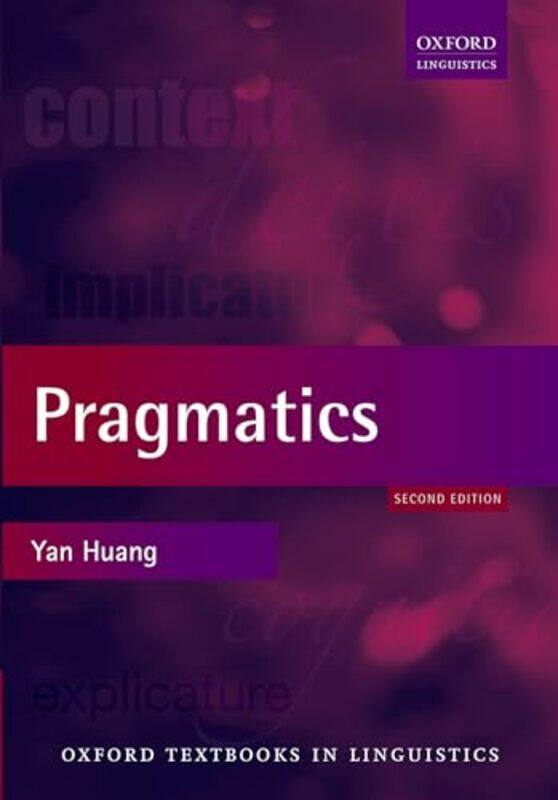 

Pragmatics by Yan (Professor of Linguistics, Professor of Linguistics, University of Auckland) Huang-Paperback