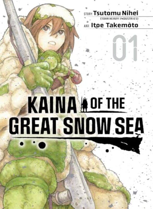 

Kaina of the Great Snow Sea 1 by Tsutomu NiheiItoe Takemoto-Paperback