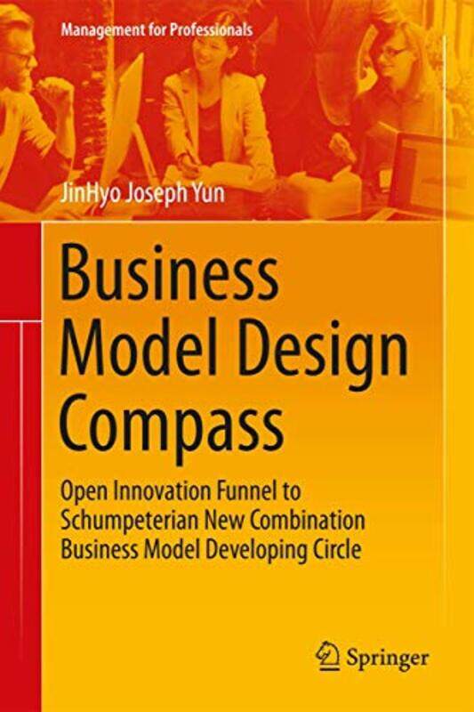 

Business Model Design Compass by Robert FoleyRobert MaweniShahram ShiraziHussein Jaafar-Hardcover