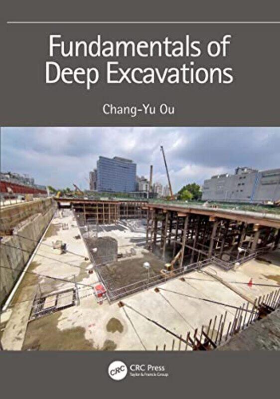 

Fundamentals Of Deep Excavations by Chang-Yu Ou-Paperback